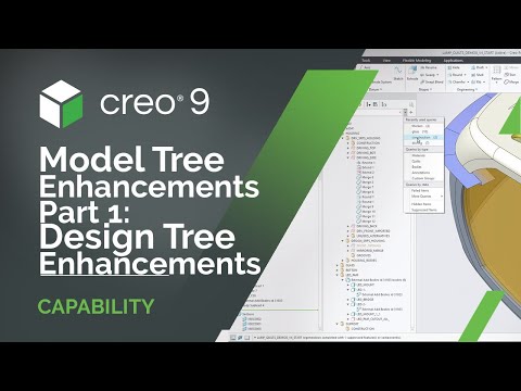 Model Tree Enhancements Part 1: Design Tree Enhancements | Creo 9