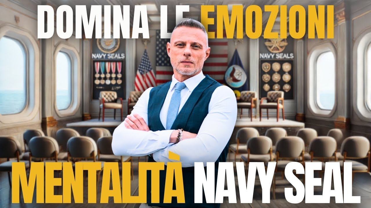 Gestire le Tue Emozioni Come un Navy Seal:  Guarda Questo | Tecniche di Negoziazione e Vendita