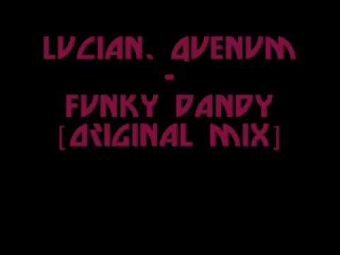 Luciano & Quenum - Funky Dandy [Original Mix]