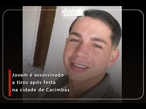 Jovem é assassinado a tiros após festa na cidade de Cacimbas
