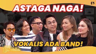 Download lagu JANGAN SAMPE SALAH‼️ NAGA ADALAH VOKALISNYA ADA BAND‼️ | TS Talks Eps 261 mp3