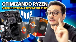 OTIMIZANDO RYZEN R5 5600G E R7 5700G NA B550M TUF PLUS ASUS - MUITAS DICAS COMO UNDERVOLT E ETC