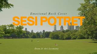 Download lagu Enau ft Ari Lesmana - Sesi Potret (Emotional Rock Cover) mp3