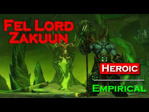 Heroic Fel Lord Zakuun - Hellfire Citadel