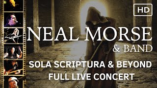 Neal Morse &amp; Band Live - Sola Scriptura &amp; Beyond (full show in HD)