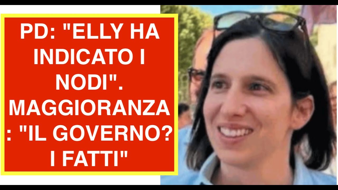 PD: "ELLY HA INDICATO I NODI". MAGGIORANZA: "IL GOVERNO? I FATTI"