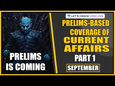 Prelims Based Coverage of Current Affairs (September 2019) Part 1 | Crack UPSC CSE 2020