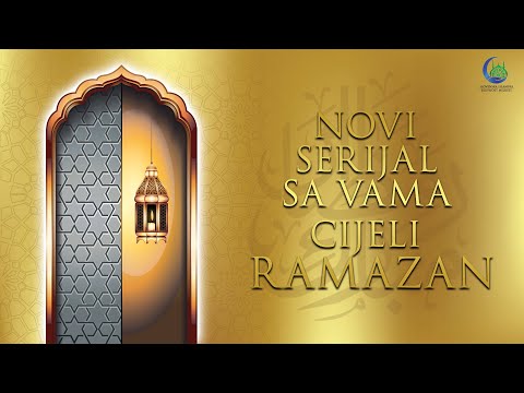PROMO - Ramazanskog serijala - "RAMAZAN ODGOJ DUŠE MOJE" Svaku noć u 19.00 sati.