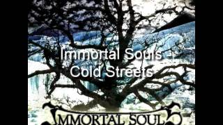 Immortal Souls - Cold Streets