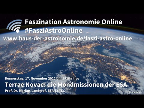 Terrae Novae: die Mondmissionen der ESA - Markus Landgraf bei #FasziAstroOnline