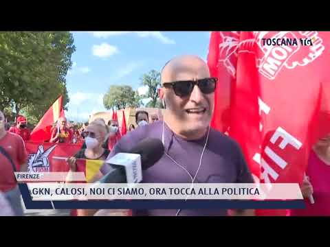 2021-09-18 FIRENZE - GKN, CALOSI, NOI CI SIAMO, ORA TOCCA ALLA POLITICA