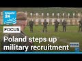Poland steps up military recruitment in preparation for potential war with Russia • FRANCE 24