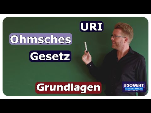 URI, Ohmsche Gesetz - Grundlagen - einfach und anschaulich erklärt