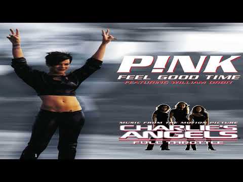 P!nk ft William Orbit : Feel Good Time  2003 Soundtrack Version