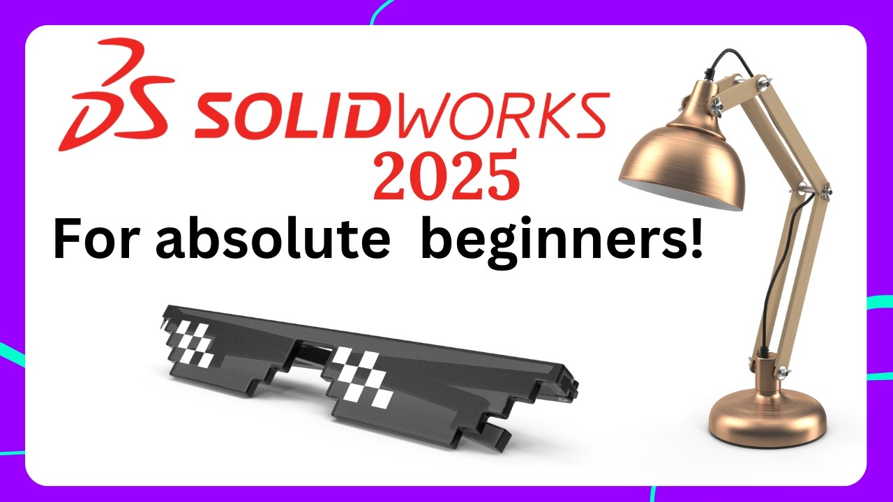 SolidWorks 2025 Complete Beginners Tutorial