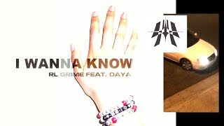 RL Grime - I Wanna Know feat. Daya (Official Lyric Video)