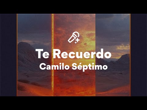 Camilo Séptimo, Te Recuerdo (Letra/Lyrics)