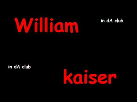 william kaiser - iN dA club ( edit mix ) .wmv