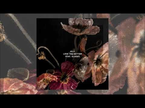 Feki - Love You Better feat. GLADES [Official Audio]