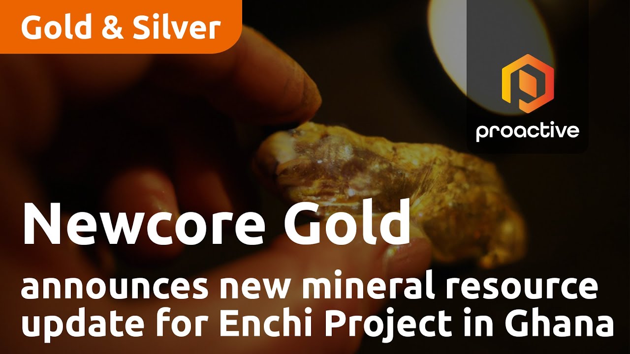 Newcore Gold announces new mineral resource update for Enchi Project in Ghana