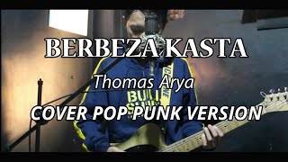 Download lagu BERBEZA KASTA - THOMAS ARYA // COVER  || POP PUNK VERSION By Agus tje mp3