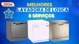 [2024] TOP 3 Melhores Lavadoras de Louça 8 Serviços