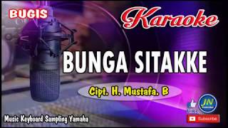 Download lagu BUNGA SITAKKE Bugis KARAOKE Keyboard Lirik Cipt H ... mp3