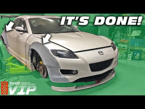 RX-8 WIDEBODY KIT IS FINISHED!!!!!! (Lions Kit Part 3)
