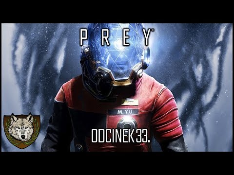 Prey #33 - Wszystkie oczy na mnie - Zagrajmy