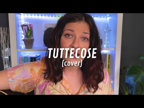 tuttecose - gazzelle ft. mara sattei (cover)