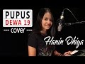 Hanin Dhiya - Pupus (Dewa 19 Cover)