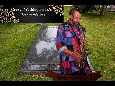 Grover Washington Jr.'s Grave and Biography.