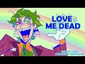 LOVE ME DEAD | a batjokes animatic