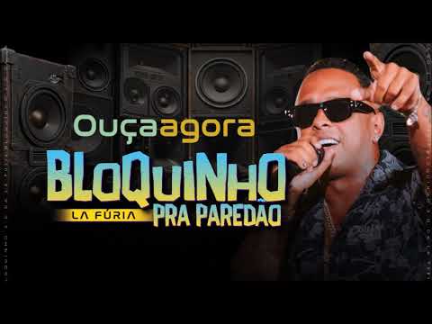 La Fúria - Bloquinho pra Paredão