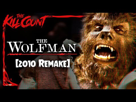 The Wolfman (2010) KILL COUNT