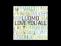 Luomo - Love You All (Radio Mix)