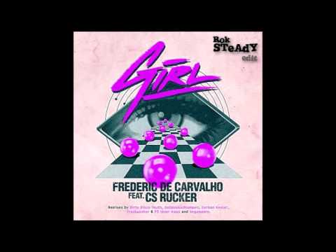 Frederic De Carvalho ft CS Rucker & Ostblockschlampen - Girl (Rok STeAdY edit)