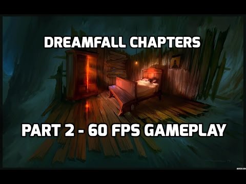 Dreamfall Chapters Book One Gameplay Walkthrough (Part 2) - 60 FPS, 1080P Let's Play NO COMMENTARY