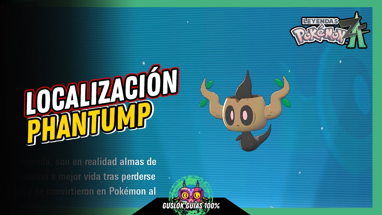 UBICACIÓN de PHANTUMP | GUÍA 100% | 💯Leyendas Pokemon: Z-A🏆 UBICACIÓN de PHANTUMP | GUÍA 100% | 💯Leyendas Pokemon: Z-A🏆