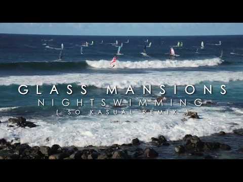 Glass Mansions - NIGHTSWIMMING (SO KASUAL REMIX)