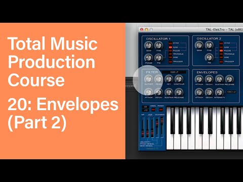 Total Music Production Course 20 63 Envelopes Part 2