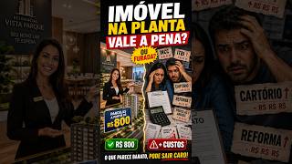 VALE A PENA COMPRAR IMÓVEL NA PLANTA?