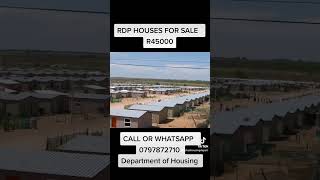 RDP HOUSES FOR SALE R45,000 Contact Mr Speedy Mashilo from department of housing on 079 787 2710