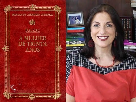 A MULHER DE 30 ANOS de Balzac por Miriam Bevilacqua