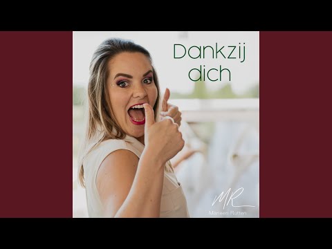 Dankzij dich
