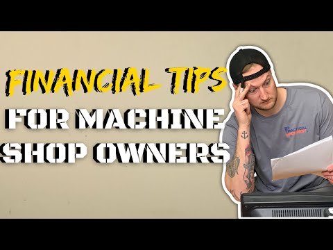 FINANCIAL TIPS for Machine Shop Owners | Machine Shop Talk Ep. 23
