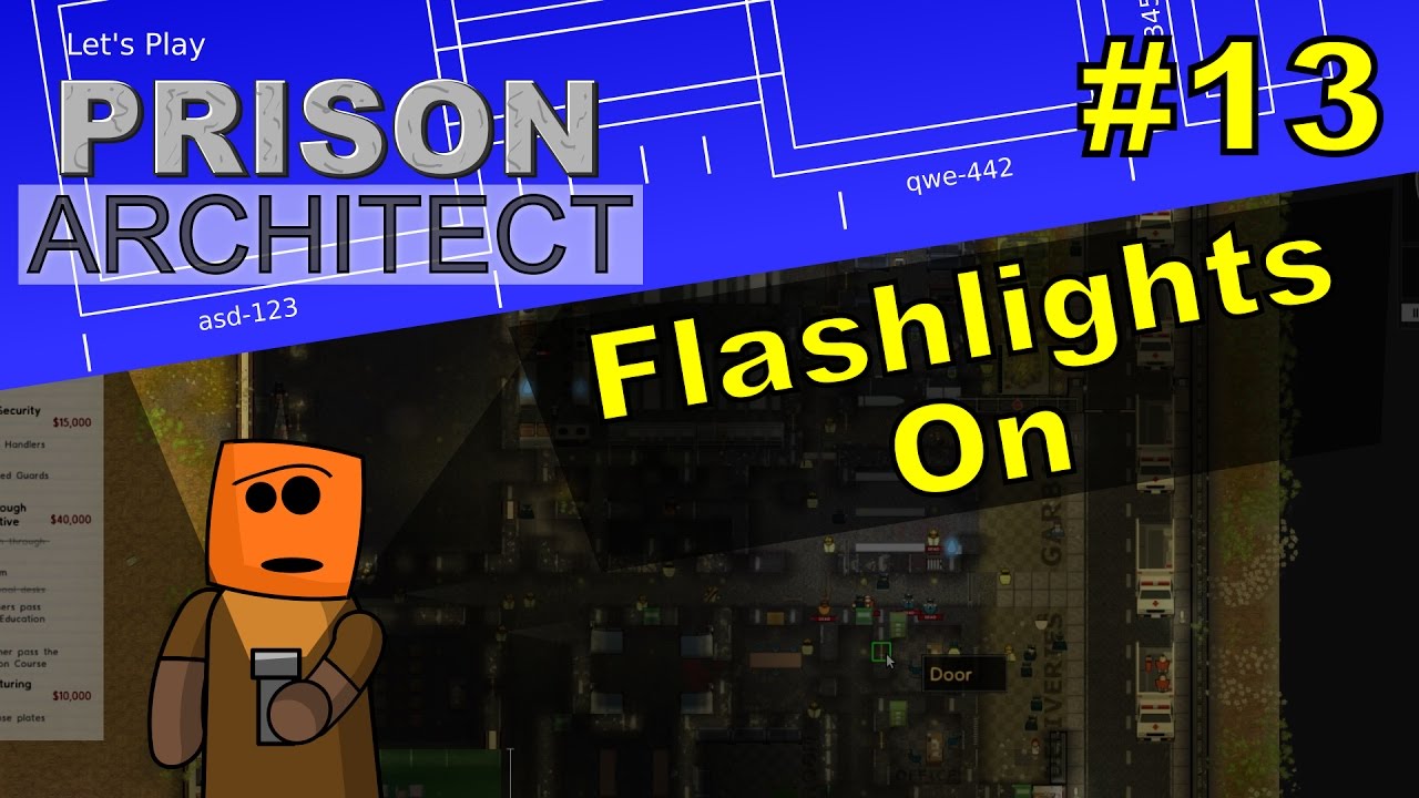Prison Architect #13 | Flashlights On
