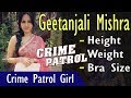 Geetanjali Crime Patrol Actress Biography Age Height Weight Gyan Junction