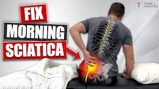 STOP Morning Sciatica! [5-Minute Sciatica Morning Stretches]
