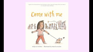 Come With Me- Read Aloud